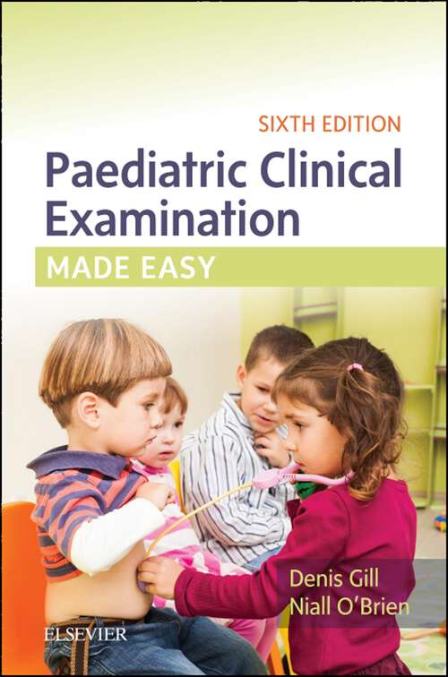 Book cover of Paediatric Clinical Examination Made Easy (6) (Made Easy)