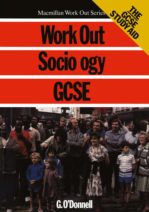 Book cover of Work Out Sociology GCSE (1st ed. 1987) (Macmillan Work Out)