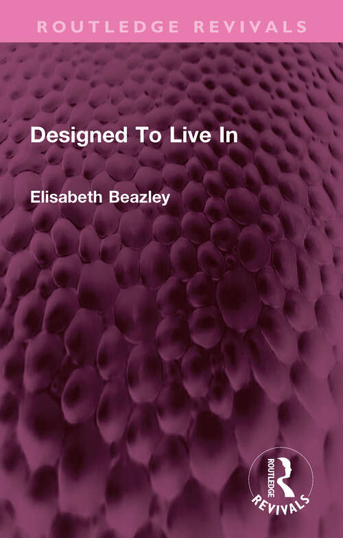 Book cover of Designed To Live In (Routledge Revivals)