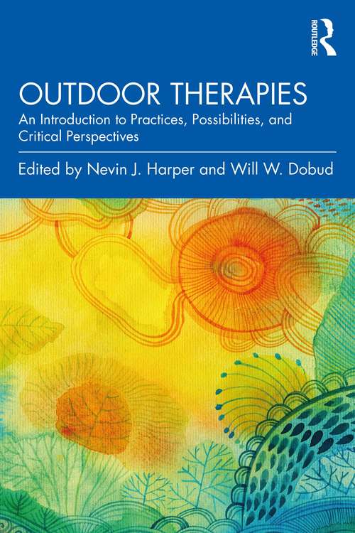 Book cover of Outdoor Therapies: An Introduction to Practices, Possibilities, and Critical Perspectives