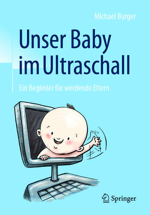 Book cover of Unser Baby im Ultraschall: Ein Begleiter für werdende Eltern