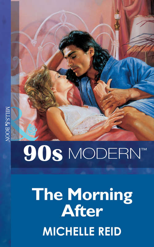 Book cover of The Morning After (ePub First edition) (Mills And Boon Vintage 90s Modern Ser. #1859)