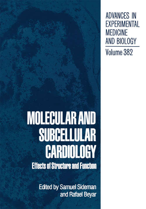 Book cover of Molecular and Subcellular Cardiology: Effects of Structure and Function (1995) (Advances in Experimental Medicine and Biology #382)