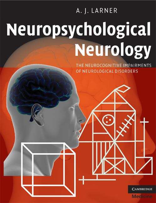 Book cover of Neuropsychological Neurology: The Neurocognitive Impairments Of Neurological Disorders (PDF)