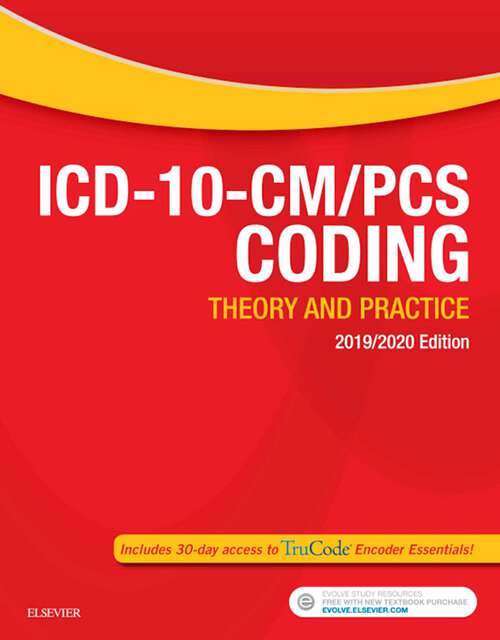 Book cover of ICD-10-CM/PCS Coding: ICD-10-CM/PCS Coding: Theory and Practice, 2019/2020 Edition E-Book