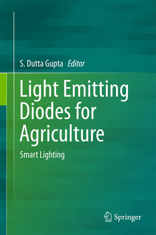 Book cover of Light Emitting Diodes for Agriculture: Smart Lighting (1st ed. 2017)