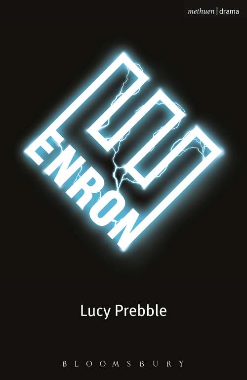 Book cover of Enron: Under The Blue Sky - Fallout - Motortown - My Child - Enron (Modern Plays)