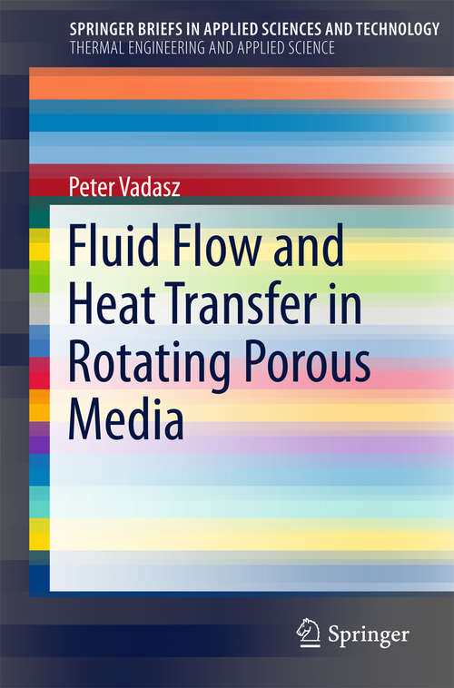 Book cover of Fluid Flow and Heat Transfer in Rotating Porous Media (1st ed. 2016) (SpringerBriefs in Applied Sciences and Technology)