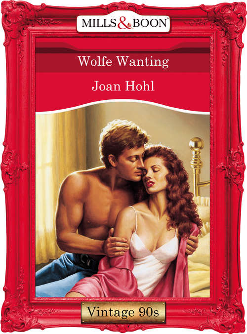 Book cover of Wolfe Wanting (ePub First edition) (Mills And Boon Vintage Desire Ser. #884)