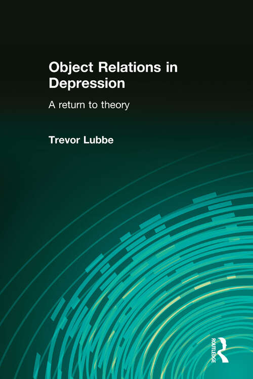 Book cover of Object Relations in Depression: A Return to Theory