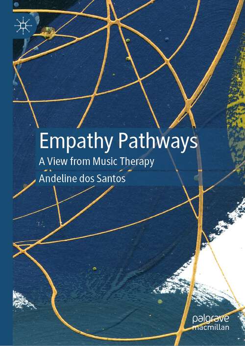 Book cover of Empathy Pathways: A View from Music Therapy (1st ed. 2022)