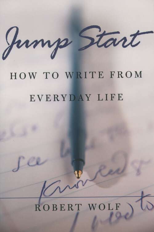 Book cover of Jump Start: How to Write From Everyday Life