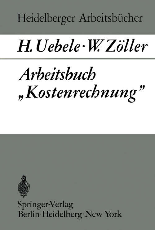 Book cover of Arbeitsbuch „Kostenrechnung” (1972) (Heidelberger Arbeitsbücher #6)