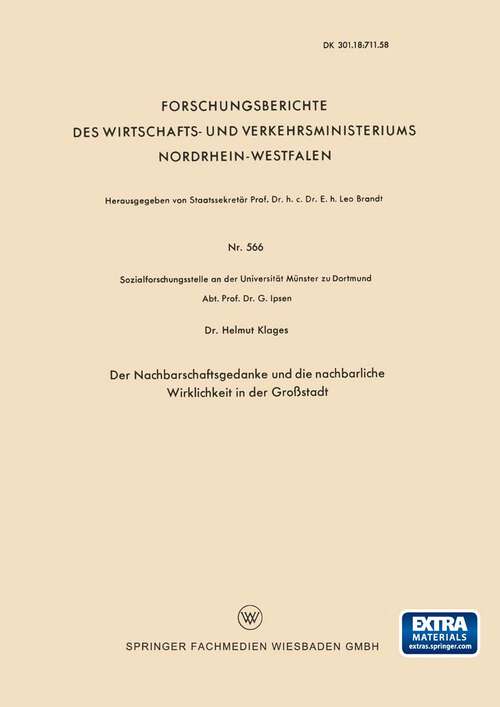Book cover of Der Nachbarschaftsgedanke und die nachbarliche Wirklichkeit in der Großstadt (1958) (Forschungsberichte des Wirtschafts- und Verkehrsministeriums Nordrhein-Westfalen #566)