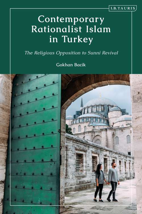 Book cover of Contemporary Rationalist Islam in Turkey: The Religious Opposition to Sunni Revival