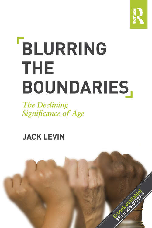 Book cover of Blurring The Boundaries: The Declining Significance of Age