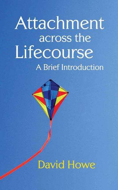 Book cover of Attachment Across the Lifecourse: A Brief Introduction (PDF)