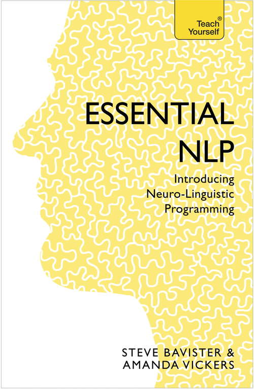Book cover of Essential NLP: An introduction to neurolinguistic programming (2010) (Teach Yourself)