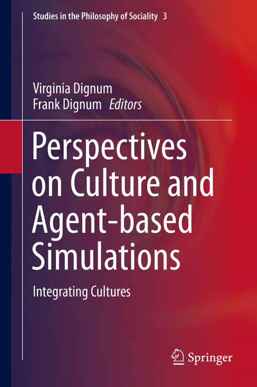 Book cover of Perspectives on Culture and Agent-based Simulations: Integrating Cultures (2014) (Studies in the Philosophy of Sociality #3)