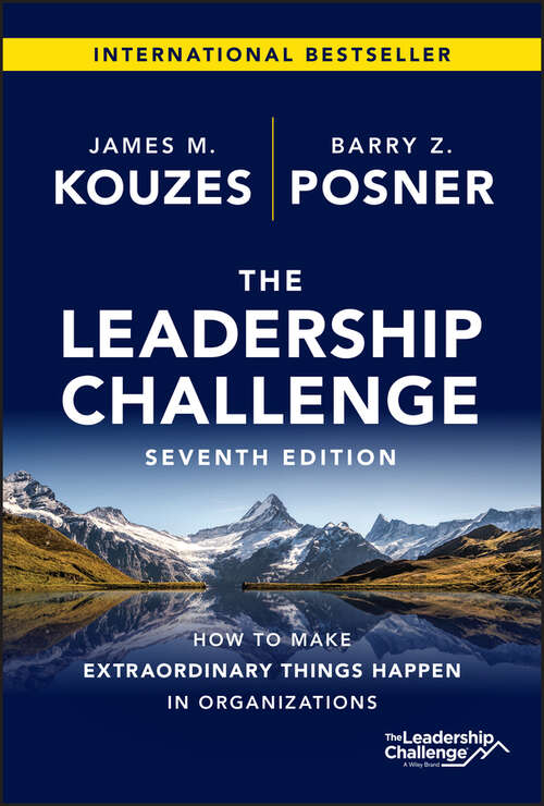 Book cover of The Leadership Challenge: How to Make Extraordinary Things Happen in Organizations (7) (J-B Leadership Challenge: Kouzes/Posner)