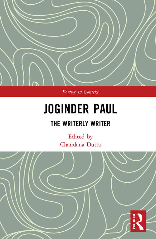 Book cover of Joginder Paul: The Writerly Writer (Writer in Context)