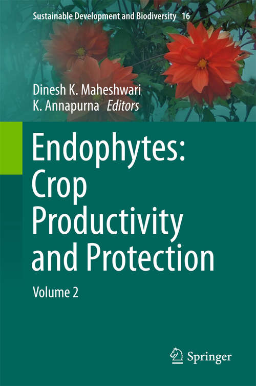 Book cover of Endophytes: Volume 2 (Sustainable Development and Biodiversity #16)