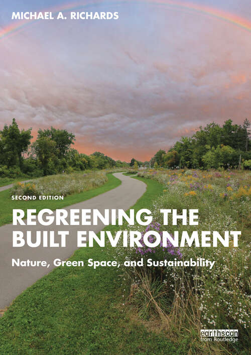 Book cover of Regreening the Built Environment: Nature, Green Space, and Sustainability (2)