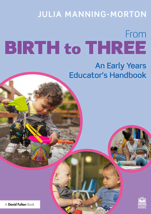 Book cover of From Birth to Three: An Early Years Educator’s Handbook