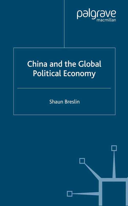 Book cover of China and the Global Political Economy (2007) (International Political Economy Series)
