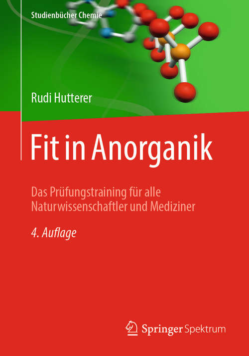 Book cover of Fit in Anorganik: Das Prüfungstraining für alle Naturwissenschaftler und Mediziner (4. Aufl. 2020) (Studienbücher Chemie)