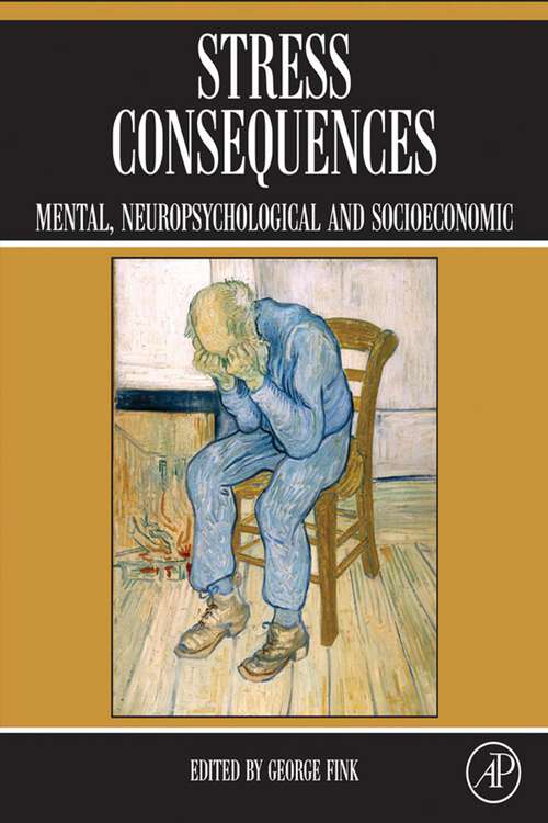 Book cover of Stress Consequences: Mental, Neuropsychological and Socioeconomic