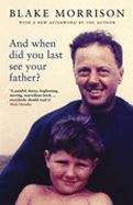 Book cover of And When Did You Last See Your Father?: A Son's Memoir of Love and Loss (PDF)