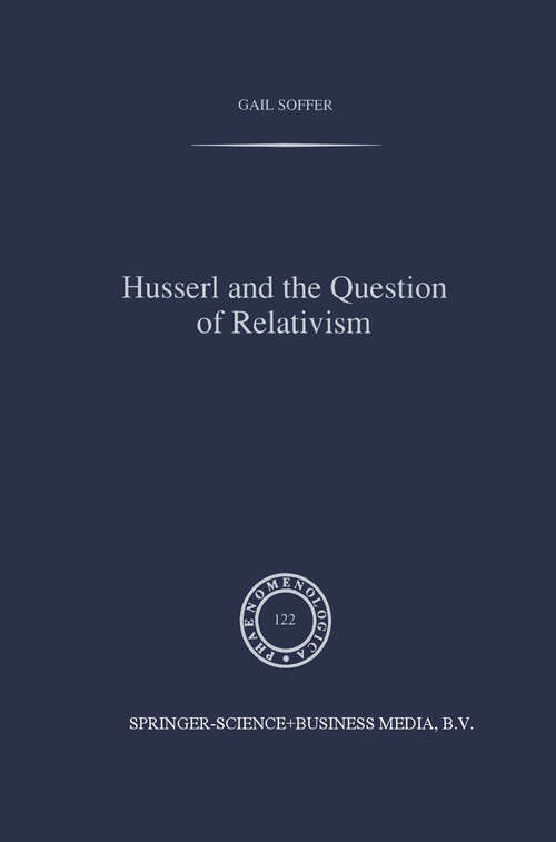 Book cover of Husserl and the Question of Relativism (1991) (Phaenomenologica #122)