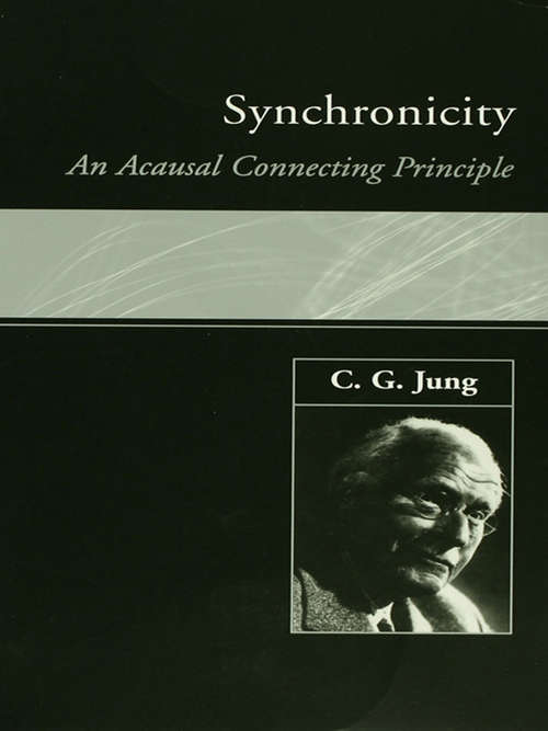 Book cover of Synchronicity: An Acausal Connecting Principle