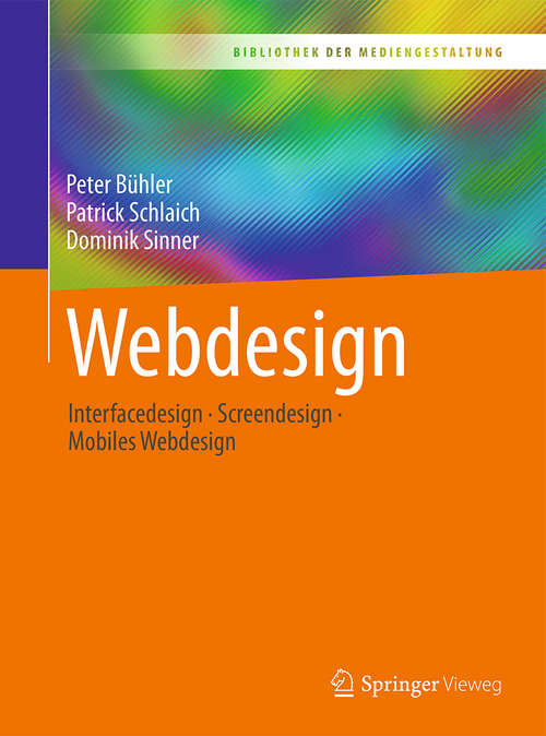 Book cover of Webdesign: Interfacedesign - Screendesign - Mobiles Webdesign (Bibliothek der Mediengestaltung)