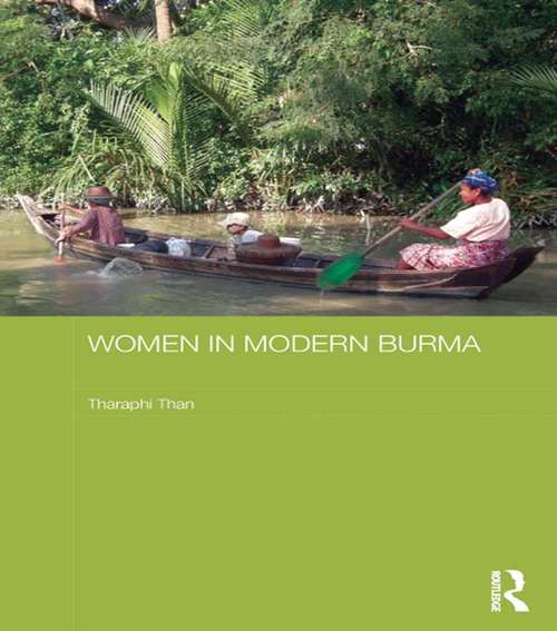 Book cover of Women in Modern Burma (Routledge Studies in the Modern History of Asia)