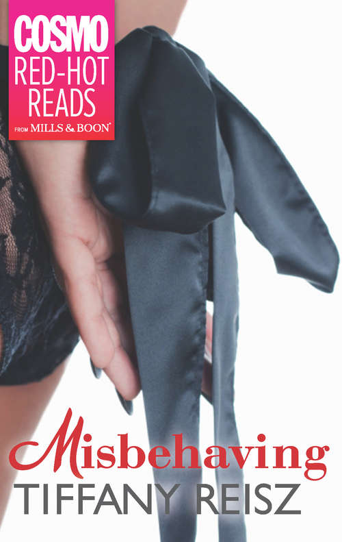 Book cover of Misbehaving (ePub First edition) (Cosmo Red-hot Reads From Harlequin Ser.)