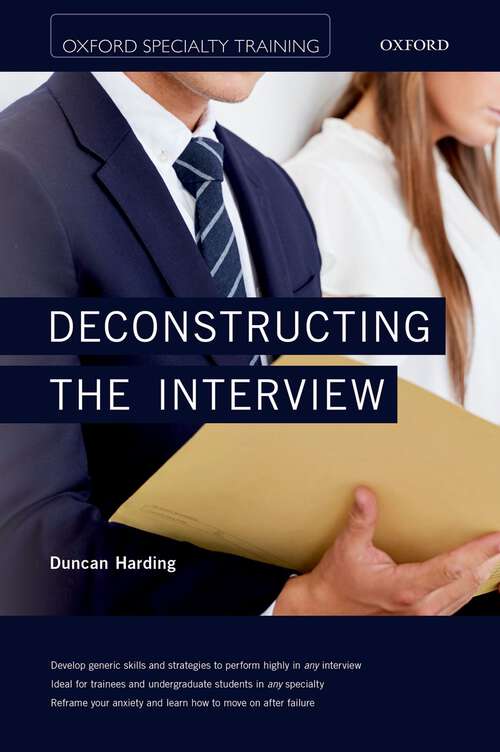 Book cover of Deconstructing the Interview (Oxford Specialty Training: Revision Texts)