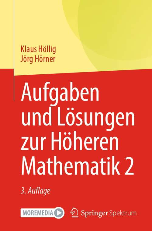 Book cover of Aufgaben und Lösungen zur Höheren Mathematik 2 (3. Aufl. 2021)