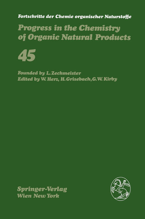 Book cover of Fortschritte der Chemie organischer Naturstoffe / Progress in the Chemistry of Organic Natural Products (1984) (Fortschritte der Chemie organischer Naturstoffe   Progress in the Chemistry of Organic Natural Products #45)