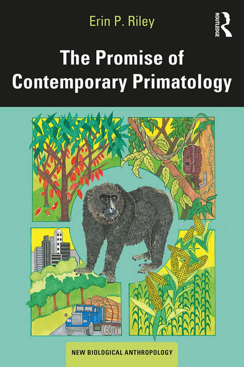 Book cover of The Promise of Contemporary Primatology (New Biological Anthropology)