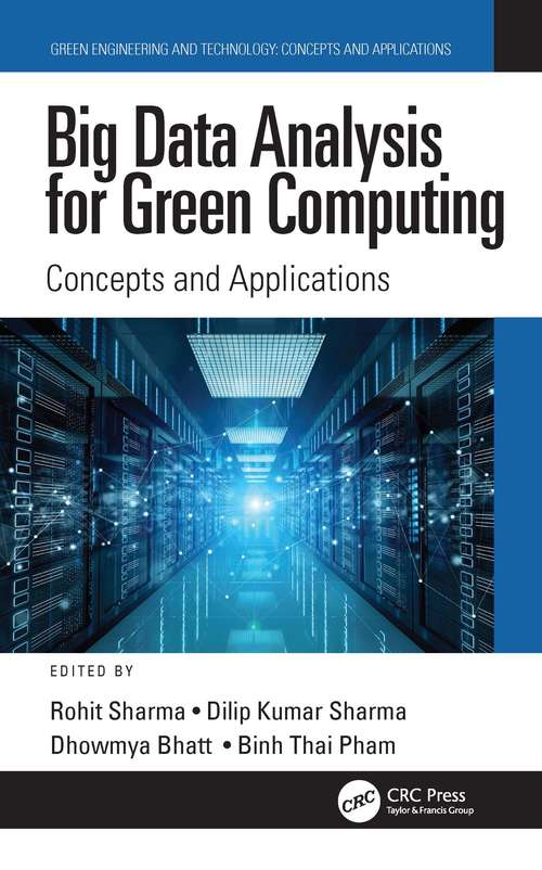 Book cover of Big Data Analysis for Green Computing: Concepts and Applications (Green Engineering and Technology)