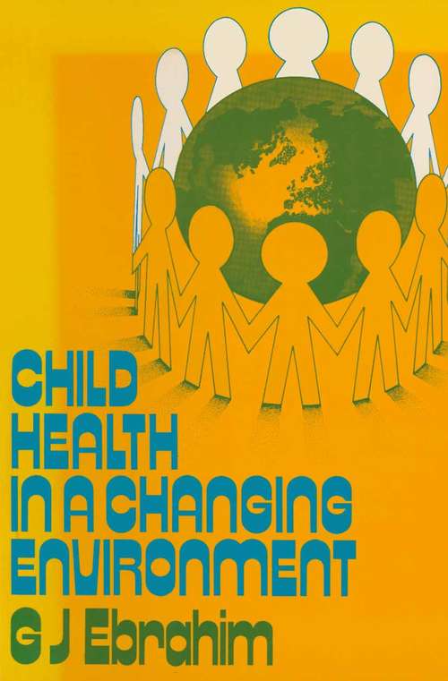 Book cover of Child Health in a Changing Environment: (pdf) (1st ed. 1982)