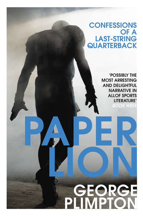 Book cover of Paper Lion: Confessions of a last-string quarterback