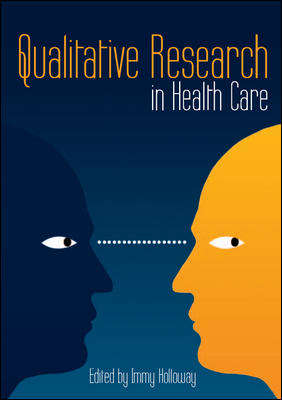 Book cover of Qualitative Research in Health Care (UK Higher Education OUP  Humanities & Social Sciences Health & Social Welfare)