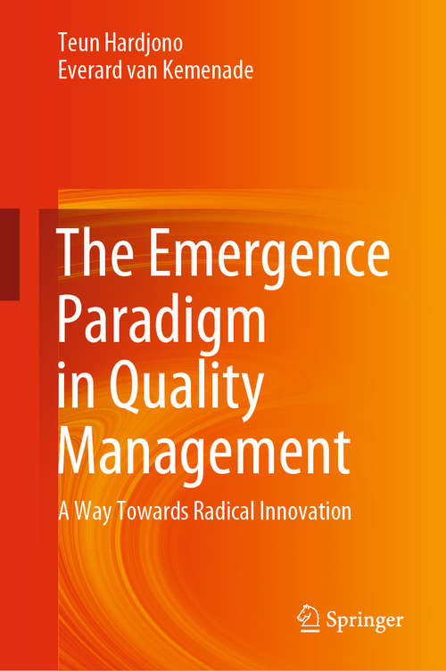 Book cover of The Emergence Paradigm in Quality Management: A Way Towards Radical Innovation (1st ed. 2021)