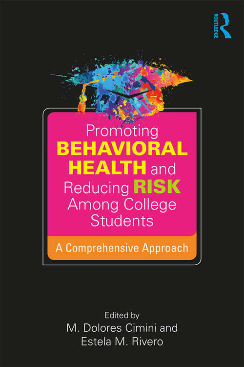 Book cover of Promoting Behavioral Health and Reducing Risk among College Students: A Comprehensive Approach