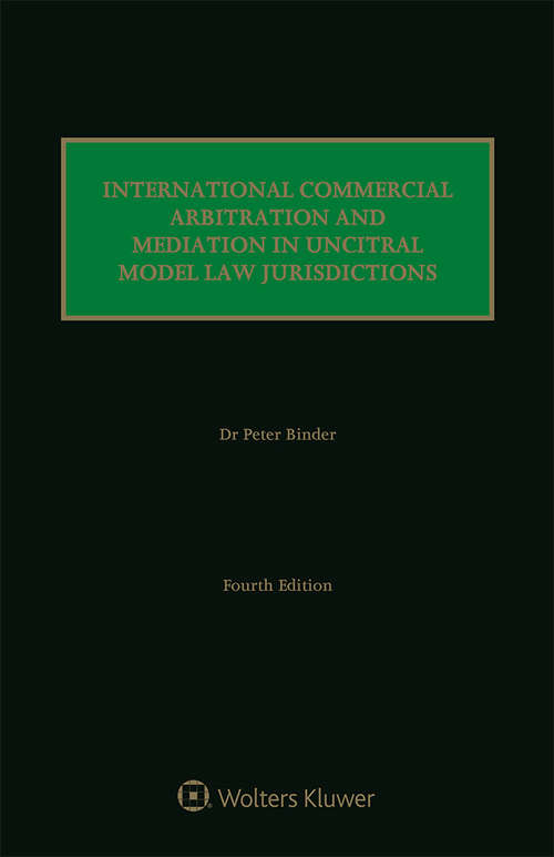 Book cover of International Commercial Arbitration and Mediation in UNCITRAL Model Law Jurisdictions (4)