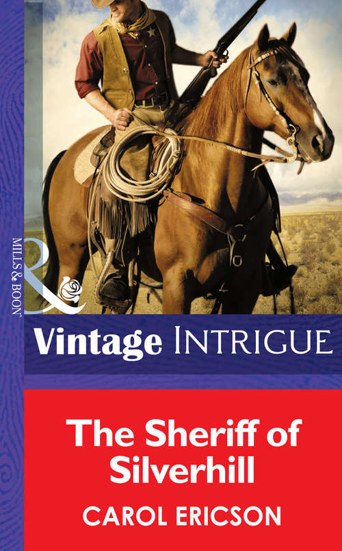 Book cover of The Sheriff of Silverhill (ePub First edition) (Mills And Boon Intrigue Ser.)