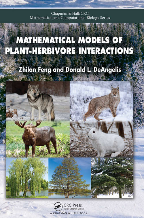 Book cover of Mathematical Models of Plant-Herbivore Interactions (Chapman & Hall/CRC Mathematical and Computational Biology)